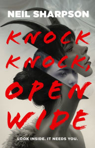 Title: Knock Knock, Open Wide, Author: Neil Sharpson