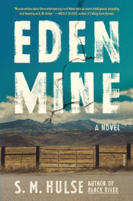 Title: Eden Mine: A Novel, Author: S. M. Hulse