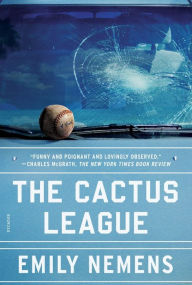 Title: The Cactus League: A Novel, Author: Emily Nemens