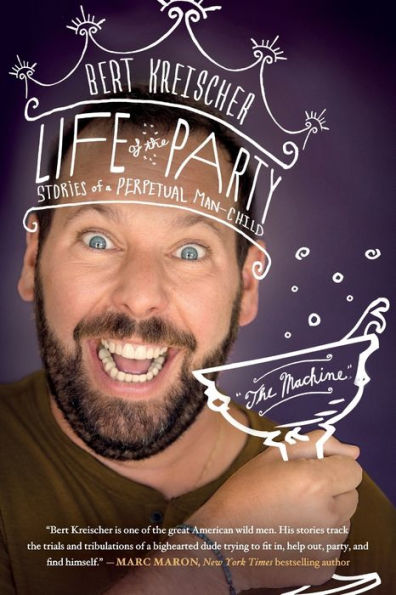 Life of the Party: Stories of a Perpetual Man-Child