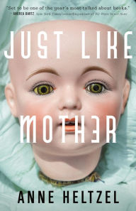 Title: Just Like Mother, Author: Anne Heltzel