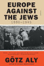 Europe Against the Jews, 1880-1945