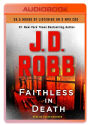 Faithless in Death: An Eve Dallas Novel (In Death Series #52)