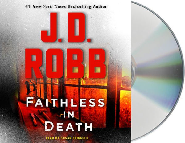 Faithless in Death: An Eve Dallas Novel (In Death Series #52)