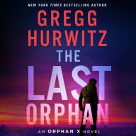 Title: The Last Orphan (Orphan X Series #8), Author: Gregg Hurwitz
