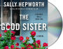 The Good Sister: A Novel