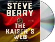 Title: The Kaiser's Web (Cotton Malone Series #16), Author: Steve Berry