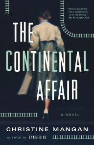 Title: The Continental Affair: A Novel, Author: Christine Mangan