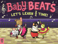 Title: Baby Beats: Let's Learn 2/4 Time!, Author: Odd Dot