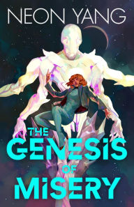 Download book pdf free The Genesis of Misery by Neon Yang, Neon Yang English version 9781250788979 RTF FB2