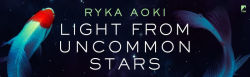 Alternative view 5 of Light From Uncommon Stars