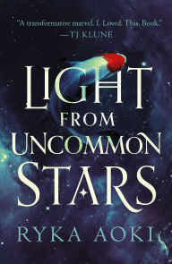 Title: Light From Uncommon Stars, Author: Ryka Aoki