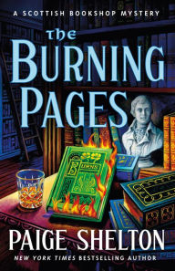 Title: The Burning Pages (Scottish Bookshop Mystery #7), Author: Paige Shelton