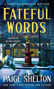 Public domain free downloads books Fateful Words: A Scottish Bookshop Mystery 9781250789556 DJVU