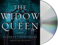 Title: The Widow Queen, Author: Elzbieta Cherezinska