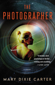 Title: The Photographer, Author: Mary Dixie Carter