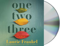 Title: One Two Three: A Novel, Author: Laurie Frankel