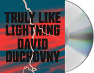 Title: Truly Like Lightning: A Novel, Author: David Duchovny