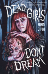 Best sellers eBook for free Dead Girls Don't Dream by Nino Cipri 9781250791405