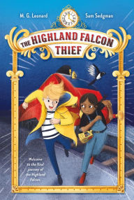 Title: The Highland Falcon Thief (Adventures on Trains #1), Author: M. G. Leonard