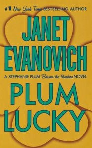 Title: Plum Lucky (Stephanie Plum Between-the-Numbers #3), Author: Janet Evanovich