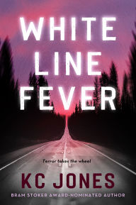 Title: White Line Fever, Author: KC Jones