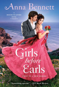English audio books text free download Girls Before Earls: A Rogues to Lovers Novel (English Edition) 9781250793911