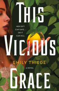 Title: This Vicious Grace, Author: Emily Thiede