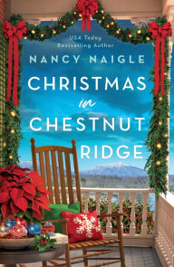 Title: Christmas in Chestnut Ridge: A Novel, Author: Nancy Naigle