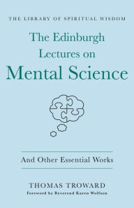 Title: The Edinburgh Lectures on Mental Science: And Other Essential Works: (The Library of Spiritual Wisdom), Author: Thomas Troward