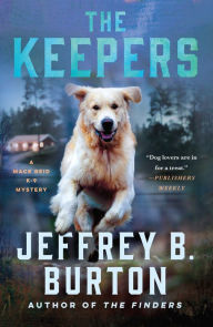 Title: The Keepers (Mace Reid K-9 Mystery #2), Author: Jeffrey B. Burton