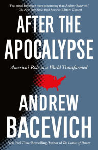Free download of audio booksAfter the Apocalypse: America's Role in a World Transformed RTF CHM byAndrew J. Bacevich