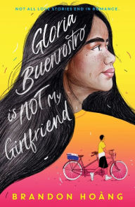 Title: Gloria Buenrostro Is Not My Girlfriend, Author: Brandon Hoàng