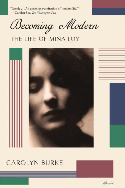 Becoming Modern: The Life of Mina Loy by Carolyn Burke, Paperback ...