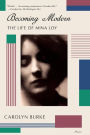 Becoming Modern: The Life of Mina Loy