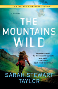 Title: The Mountains Wild: A Mystery, Author: Sarah Stewart Taylor