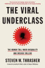 The Viral Underclass: The Human Toll When Inequality and Disease Collide