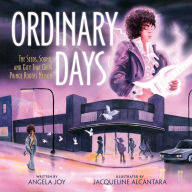 Download free books online audio Ordinary Days: The Seeds, Sound, and City That Grew Prince Rogers Nelson in English