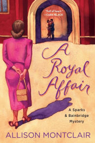 eBooks for free A Royal Affair: A Sparks & Bainbridge Mystery 9781250797094