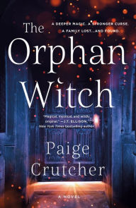 Title: The Orphan Witch: A Novel, Author: Paige Crutcher
