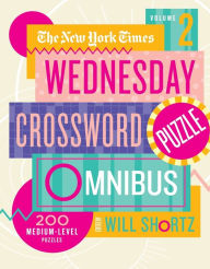 Title: New York Times Wednesday Crossword Puzzle Omnibus Volume 2, The: 200 Medium-Level Puzzles, Author: The New York Times