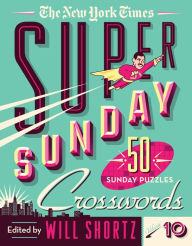 Free downloadable audiobooks for mac The New York Times Super Sunday Crosswords Volume 10: 50 Sunday Puzzles by  9781250797933 English version