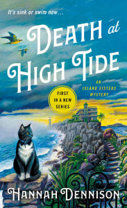 Title: Death at High Tide: An Island Sisters Mystery, Author: Hannah Dennison