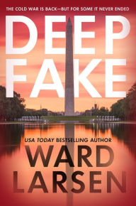 Title: Deep Fake: A Thriller, Author: Ward Larsen