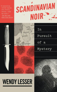 Title: Scandinavian Noir: In Pursuit of a Mystery, Author: Wendy Lesser