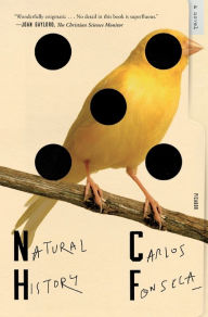 Title: Natural History: A Novel, Author: Carlos Fonseca