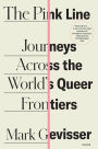 The Pink Line: Journeys Across the World's Queer Frontiers