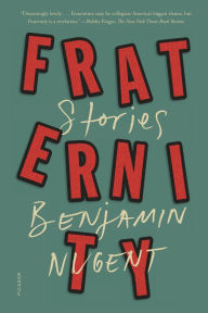 Title: Fraternity: Stories, Author: Benjamin Nugent