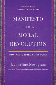 Title: Manifesto for a Moral Revolution: Practices to Build a Better World, Author: Jacqueline Novogratz