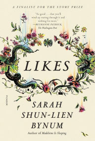 Title: Likes, Author: Sarah Shun-lien Bynum